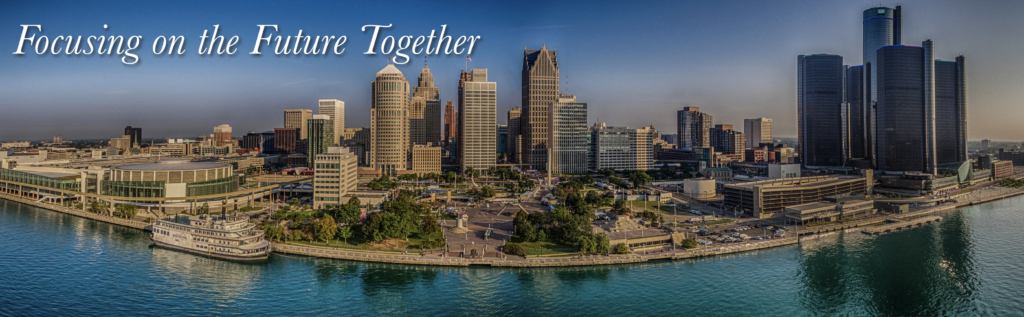 The skyline of Detroit with the text "Focusing on the Future Together"
