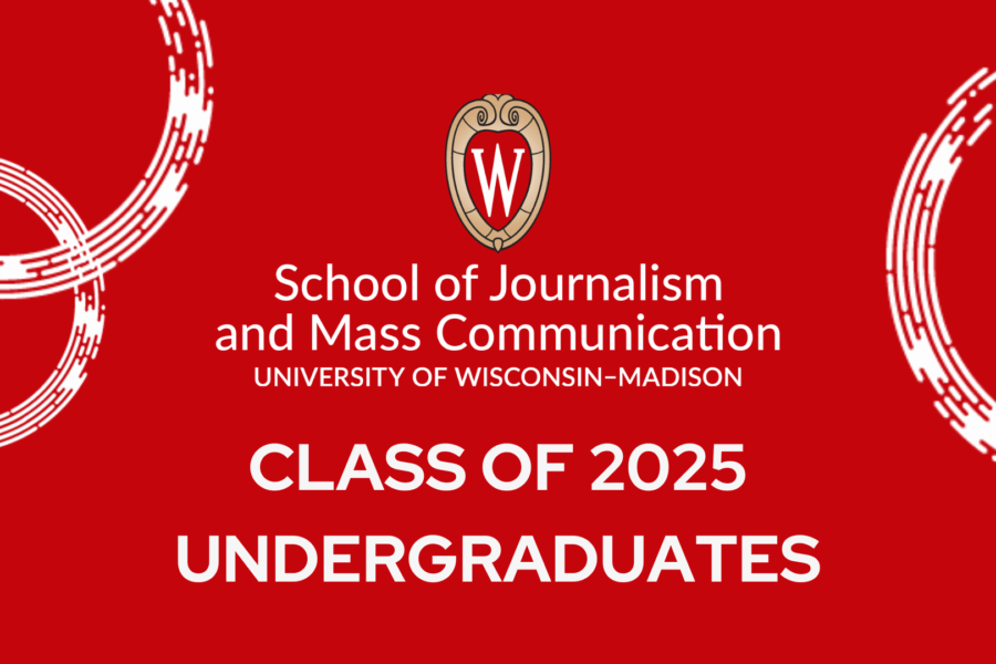 School of Journalism and Mass Communication Class of 2025 Undergraduates